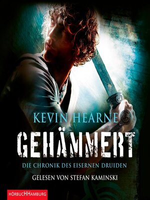 cover image of Gehämmert (Die Chronik des Eisernen Druiden 3)
